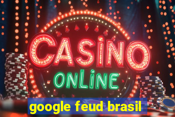 google feud brasil